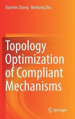 Topology Optimization of Compliant Mechanisms