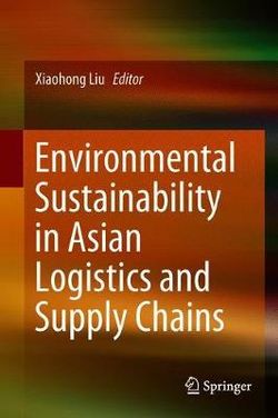 Environmental Sustainability in Asian Logistics and Supply Chains