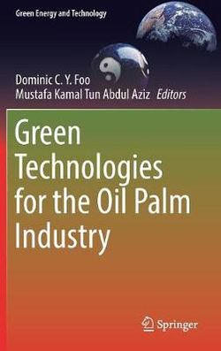 Green Technologies for the Oil Palm Industry