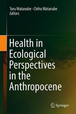 Health in Ecological Perspectives in the Anthropocene