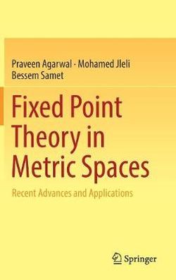 Fixed Point Theory in Metric Spaces