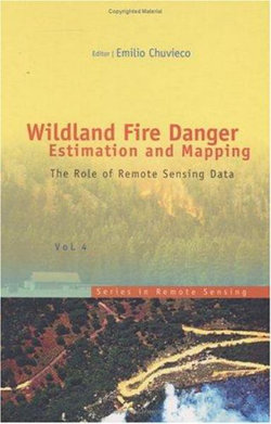 Wildland Fire Danger Estimation And Mapping: The Role Of Remote Sensing Data