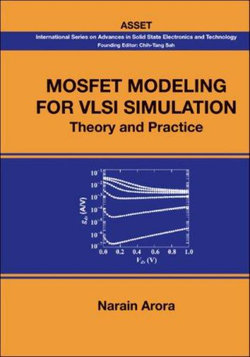 Mosfet Modeling For Vlsi Simulation: Theory And Practice