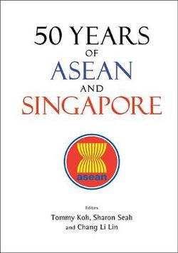 50 Years Of Asean And Singapore