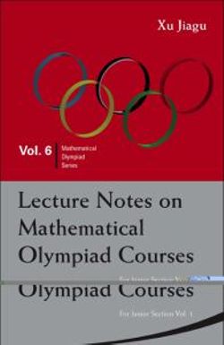 Lecture Notes On Mathematical Olympiad Courses: For Junior Section - Volume 2