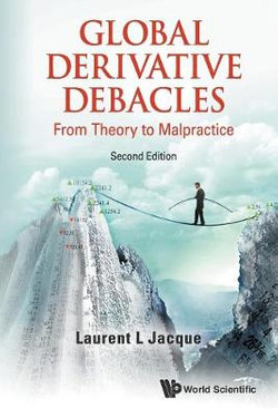 Global Derivative Debacles: From Theory To Malpractice