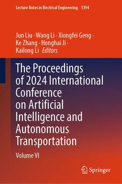 The Proceedings of 2024 International Conference on Artificial Intelligence and Autonomous Transportation