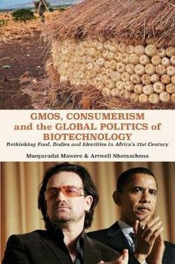 GMOs, Consumerism and the Global Politics of Biotechnology