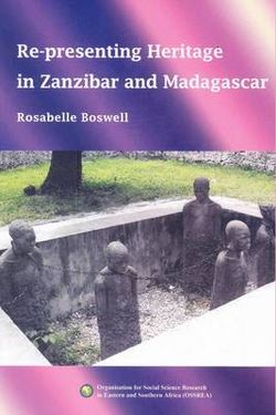 Re-Presenting Heritage in Zanzibar and Madagascar