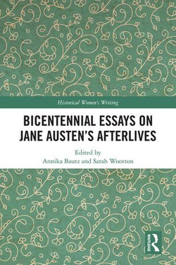 Bicentennial Essays on Jane Austen’s Afterlives