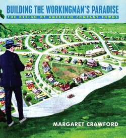 Building the Workingman's Paradise