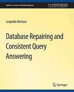 Database Repairs and Consistent Query Answering