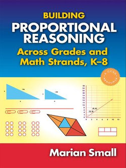 Building Proportional Reasoning Across Grades and Math Strands, K8