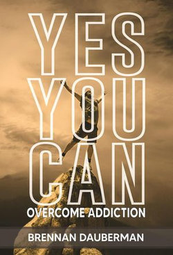 Yes You Can Overcome Addiction