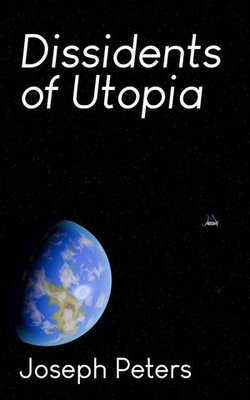 Dissidents of Utopia