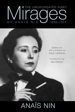 Mirages: The Unexpurgated Diary of Anais Nin, 1939-1947