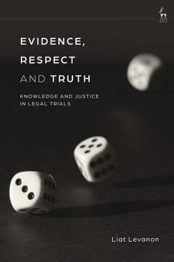 Evidence, Respect and Truth