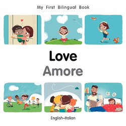 My First Bilingual Book-Love (English-Italian)