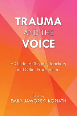 Trauma and the Voice