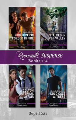 Suspense Box Set Sept 2021/Colton 911 - Forged in Fire/Stalked in Silver Valley/A Colton Internal Affair/Cold Case Witness