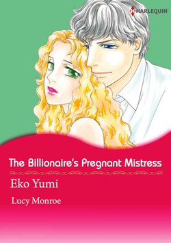 THE BILLIONAIRE'S PREGNANT MISTRESS (Harlequin Comics)