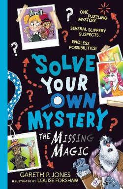 Solve Your Own Mystery: the Missing Magic