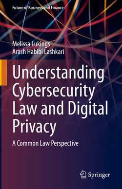 Understanding Cybersecurity Law and Digital Privacy