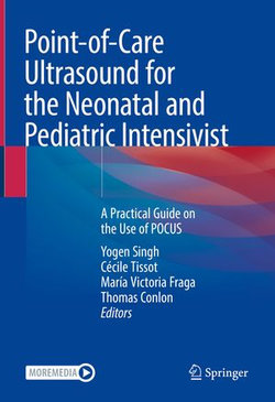 Point-of-Care Ultrasound for the Neonatal and Pediatric Intensivist