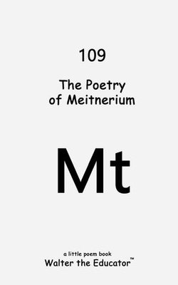 The Poetry of Meitnerium