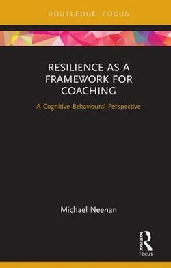 Resilience As a Framework for Coaching