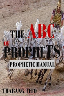 The ABC of Prophets: Prophetic Guide Manual