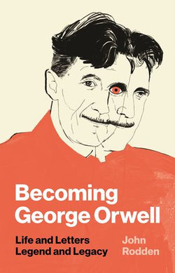 Becoming George Orwell