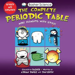 Basher Science: The Complete Periodic Table