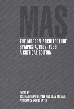 The Modern Architecture Symposia, 1962-1966