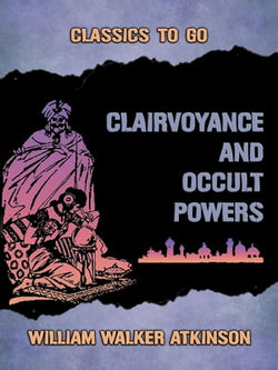 Clairvoyance and Occult Powers