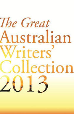 The Great Australian Writers' Collection 2013