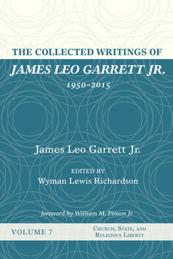 The Collected Writings of James Leo Garrett Jr. , 1950-2015: Volume Seven