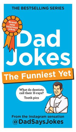 Dad Jokes: The Funniest Yet