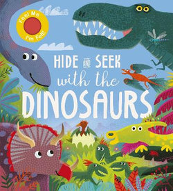 Hide and Seek with the Dinosaurs