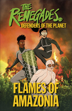 The Renegades: Flames of Amazonia