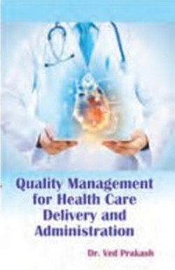 Quality Management For Health Care Delivery And Administration