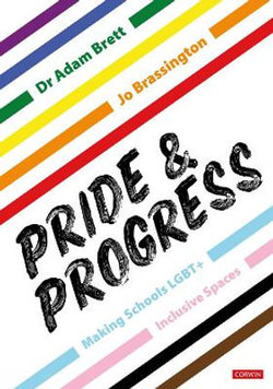 Pride and Progress - Making Schools LGBT+ Inclusive Spaces