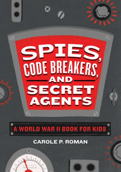 Spies, Code Breakers, and Secret Agents