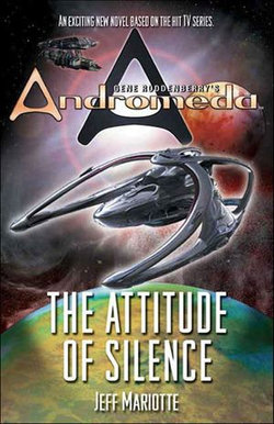 Gene Roddenberry's Andromeda: The Attitude of Silence