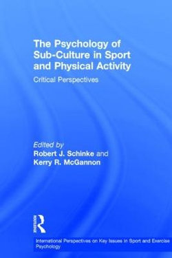 The Psychology of Sub-Culture in Sport and Physical Activity