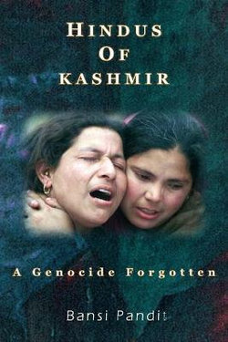 Hindus of Kashmir - A Genocide Forgotten