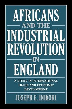 Africans and the Industrial Revolution in England