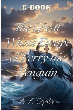 The Great Whale Escape of Perry the Penguin