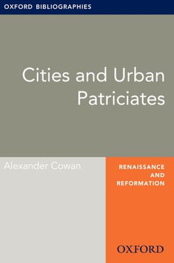 Cities and Urban Patriciates: Oxford Bibliographies Online Research Guide