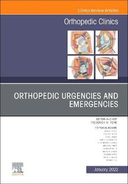 Orthopedic Urgencies and Emergencies, An Issue of Orthopedic Clinics: Volume 53-1